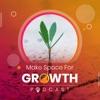 Make Space for Growth Podcast artwork