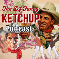 DJ Fancy Ketchup Country Music Podcast podcast
