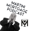 Martini Mortgage Podcast artwork