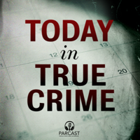 Today in True Crime podcast