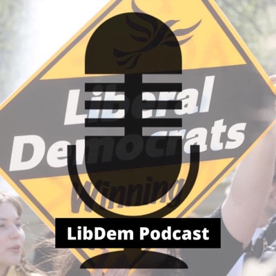 Lib Dem Podcast Lib Dem Podcast
