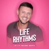 Life Rhythms with Ryan Skyy artwork