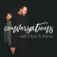 Conversations with Nick & Alina podcast