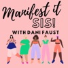 Manifest It, Sis! with Dani Faust artwork