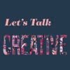 Let's Talk Creative artwork