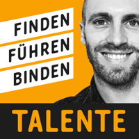 TALENTE 🚀 Hacks für Leader & Unternehmer | Erfolg in Führung, Recruiting, Agile Management podcast