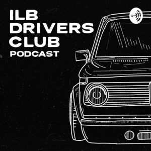 ILB Drivers Club Podcast