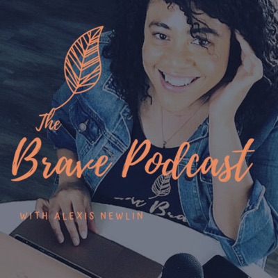 The Brave Podcast The Brave Podcast