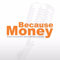 Because Money Podcast