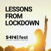 Lessons from Lockdown, SHINEfest The Podcast artwork