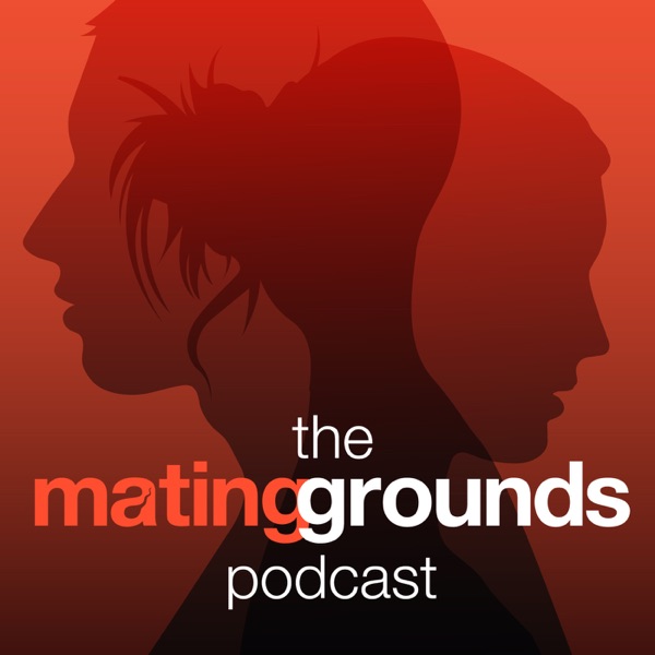 The Mating Grounds Podcast Artwork