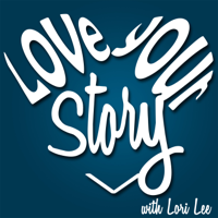 Love Your Story podcast