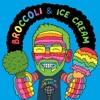 Broccoli and Ice Cream artwork