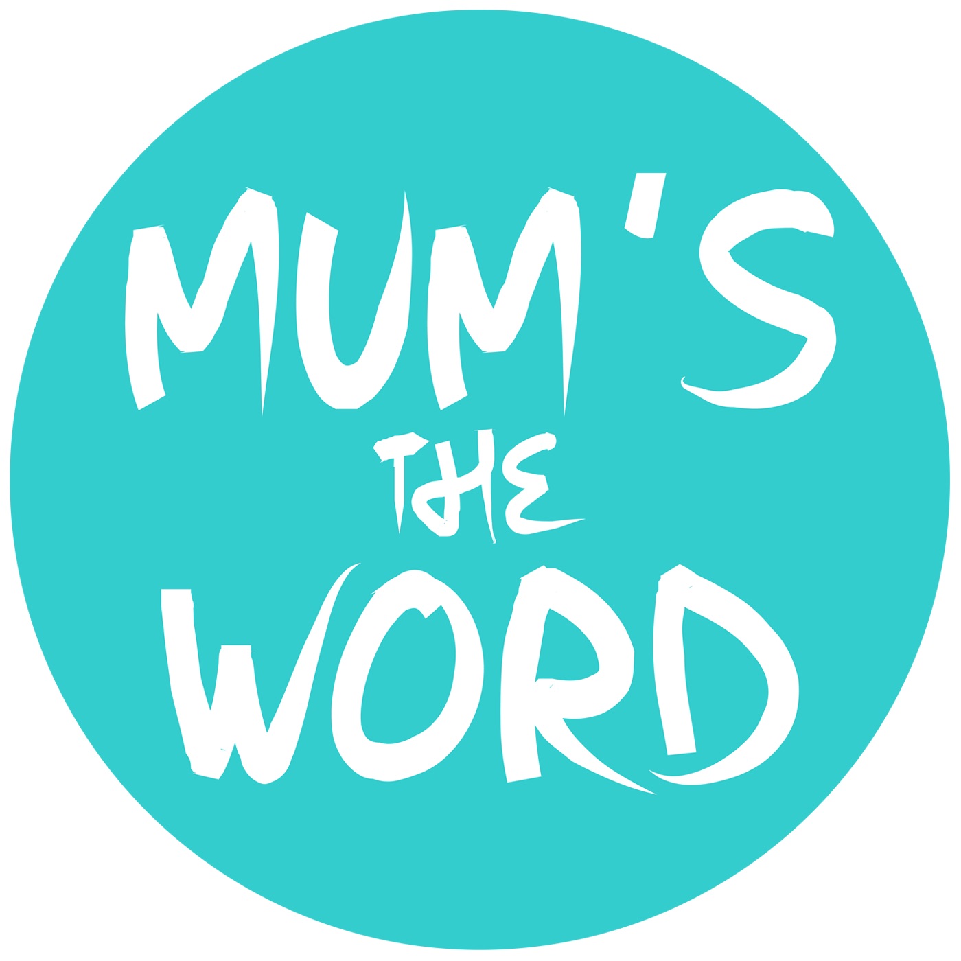 Mums the word. Mum's the Word. Listen to mum. Mum's the Word app. 'Mum's the Word' for Meghan.