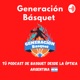 Generación Básquet🏀🇦🇷 (Tu Podcast de Básquet desde Argentina)