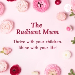 The Radiant Mum