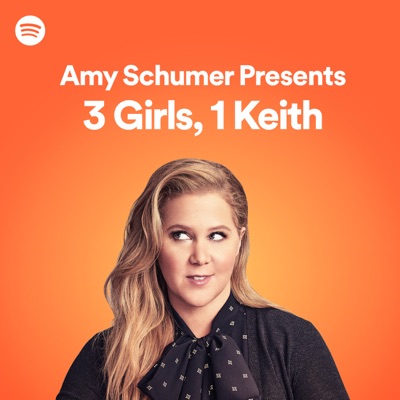 400px x 400px - Amy Schumer Presents: 3 Girls, 1 Keith | Podbay