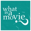 What Is A Movie? artwork