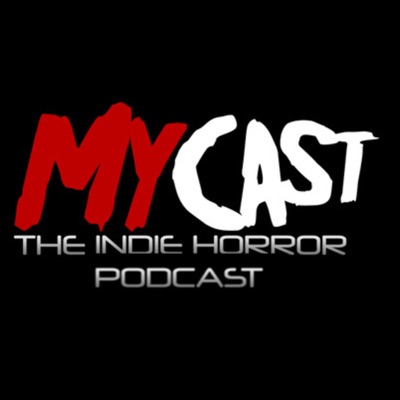 MYCast : The Indie Horror Podcast MYCast : The Indie Horror Podcast