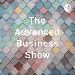 Reaching Success And Achieve Your Goals In Life - The Advanced Business Show