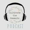 Cultivate the Moments artwork