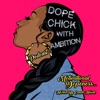 Dope Chick With Ambition! Podcast artwork