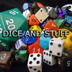 Dice and Stuff - Adventures in Roleplaying