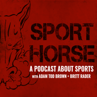 SPORT HORSE - A Podcast About Sports podcast