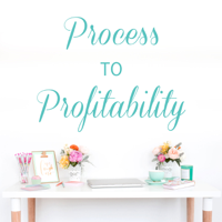 Process to Profitability podcast