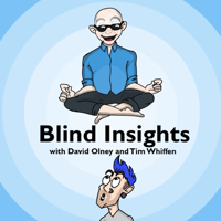 Blind Insights - Our Quality World with William Glasser Institute Australia (Special Guest Christine Duffield)