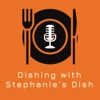 Dishing with Stephanie's Dish artwork