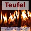Satanismus, Teufel, Schwarze Magie und Okkultismus anders sehen