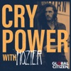 Cry Power Podcast with Hozier and Global Citizen artwork