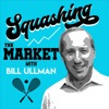 Squashing the Market with Bill Ullman artwork