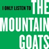 I Only Listen to the Mountain Goats artwork