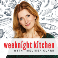 Weeknight Kitchen with Melissa Clark podcast