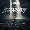 Dare To Be Legendary with Blake Pinsker artwork