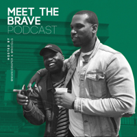 Meet The Brave podcast