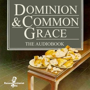 Dominion And Common Grace: Chapter 11 Appendix ( 1)