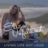 Elisa Unfiltered : Living Life Out Loud artwork