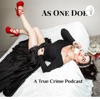 As One Does - A True Crime Podcast artwork