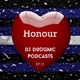 Honour - Podcast by DJ Dougmc Ep 31