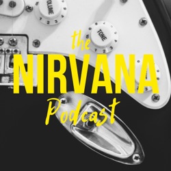 Nirvana Podcast S2 E06 - Dave Grohl Foo Fighters and Nirvana
