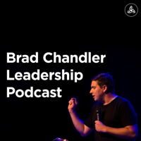 Brad Chandler Leadership Podcast podcast