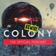 S2E13: Colony: The Official Podcast Season 3 Episode 13 