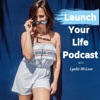 Launch Your Life Podcast  artwork