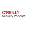 O'Reilly Security Podcast - O'Reilly Media Podcast artwork