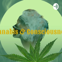 Cannabis and Consciousness podcast