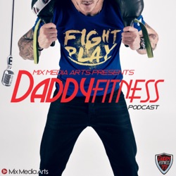 DaddyFitness Podcast