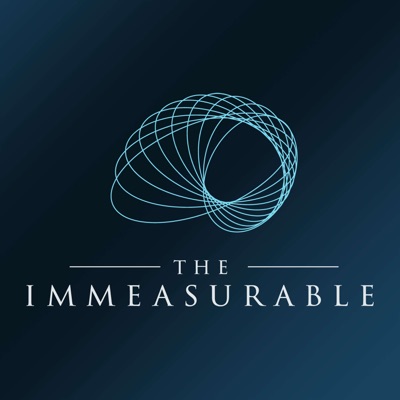 The Immeasurable Podcast The Immeasurable Podcast